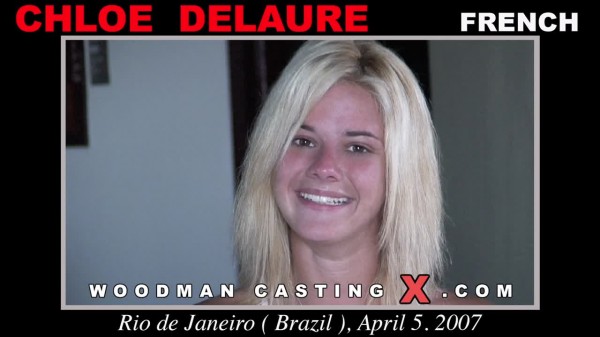 CHLOE DELAURE All Girls In Woodman Casting X